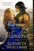 Warrior and the Wanderer by Elizabeth Holcombe