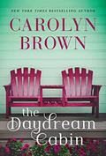 The Daydream Cabin by Carolyn Brown