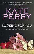 Looking for You (Laurel Heights #4) by Kathia Zolfaghari