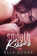 Smooth Kisses by Ella Goode