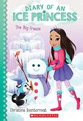 The Big Freeze (Diary of an Ice Princess #4) by Christina Soontornvat