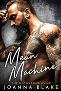 Mean Machine (The Untouchables MC #1) by Joanna Blake