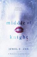 Middle of Knight by Jewel E. Ann