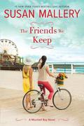 The Friends We Keep by Susan Mallery