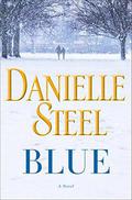 Blue: A Novel by Danielle Steel