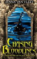 Chasing Bloodlines (The Father of the Fifth Age #4) by Jenna Van Vleet