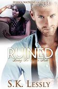 Ruined: Loving An Alpha Male by S.K. Lessly
