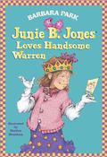 Junie B. Jones Loves Handsome Warren (Junie B. Jones #7) by Barbara Park