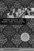 These Boots Are Made for Stalking by Lisi Harrison
