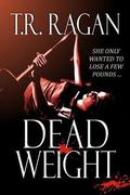 Dead Weight by T.R. Ragan