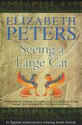 Seeing a Large Cat (Amelia Peabody #9) by Elizabeth Peters