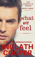 What We Feel by Inglath Cooper