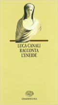 Luca Canali racconta l'Eneide by Virgil