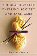 The Beach Street Knitting Society and Yarn Club (Jo Mackenzie #1) by Gil McNeil
