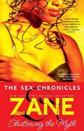 The Sex Chronicles: Shattering the Myth (Zane's Sex Chronicles) by Zane, Sara Camilli