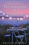 The Sweetness of Forgetting by Kristin Harmel