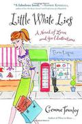 Little White Lies: A Novel of Love and Good Intentions by Gemma Townley