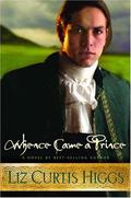 Whence Came a Prince (Lowlands of Scotland #3) by Liz Curtis Higgs
