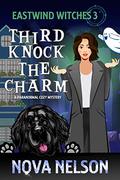 Third Knock the Charm by Nova Nelson