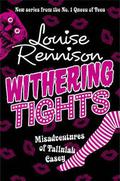 Withering Tights (The Misadventures of Tallulah Casey #1) by Louise Rennison
