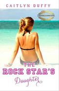 The Rock Star's Daughter (Treadwell Academy #1) by Caitlyn Duffy