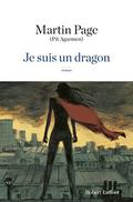 Je suis un dragon by Martin Page