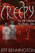 Creepy 1: A Collection of Scary Stories (Creepy #1) by Jeff Bennington