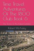 Time Travel Adventures Of The 1800 Club BooK VI (Time Travel Adventures of the 1800 Club #6) by Robert McAuley