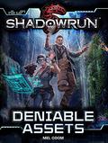 Shadowrun: Deniable Assets by Mel Odom