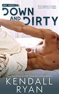 Down and Dirty by Kendall Ryan