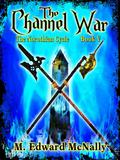 The Channel War (The Norothian Cycle #5) by M. Edward McNally
