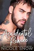 Accidental Romeo by Nicole Snow