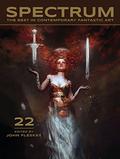 Spectrum 22: The Best in Contemporary Fantastic Art (Spectrum #22) by Bastien Lecouffe Deharme