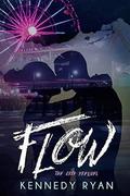 FLOW, The GRIP Prequel by Kennedy Ryan