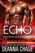 Echo (Bayou Springs Alien Mail Order Brides #3) by Kenzie Cox