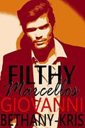Filthy Marcellos: Giovanni by Bethany-Kris