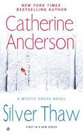 Silver Thaw (Mystic Creek #1) by Catherine Anderson