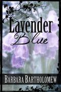 Lavender Blue (Lavender, Texas #4) by Barbara Bartholomew