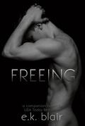 Freeing by E.K. Blair