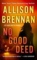 No Good Deed by Allison Brennan, Ann Marie Lee