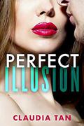 Perfect Illusion (Perfect Series #1) by Claudia Tan
