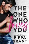 The One Who Loves You by Pippa Grant
