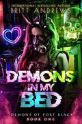 Demons in My Bed by Britt Andrews