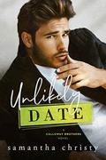 Unlikely Date: A Calloway Brothers Novel  (Calloway Creek) by Samantha Christy