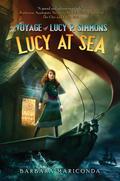 Lucy at Sea (The Voyage of Lucy P. Simmons #2) by Barbara Mariconda