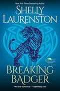 Breaking Badger by Shelly Laurenston
