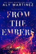 From the Embers by Aly Martinez