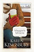 Maggie's Miracle: A Novel by Karen Kingsbury