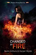 Changed by Fire by Quinn Arthurs, Harper Wylde