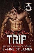 Blood & Bones: Trip by Jeanne St. James